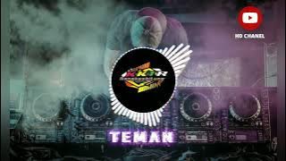 TEMAN ( RHOMA IRAMA)  l versi DJ KKTR RANGKASBITUNG