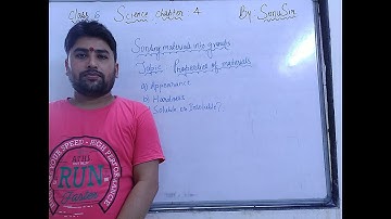 Class 6 , Chapter 4 , Sorting materials into groups by Sonu Sir
