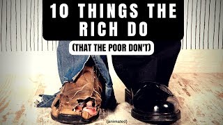 10 things the rich do that the poor don t