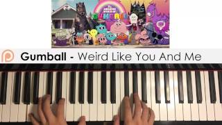 The Amazing World of Gumball - Weird Like You & Me (Piano Cover) | Patreon Dedication #109 chords