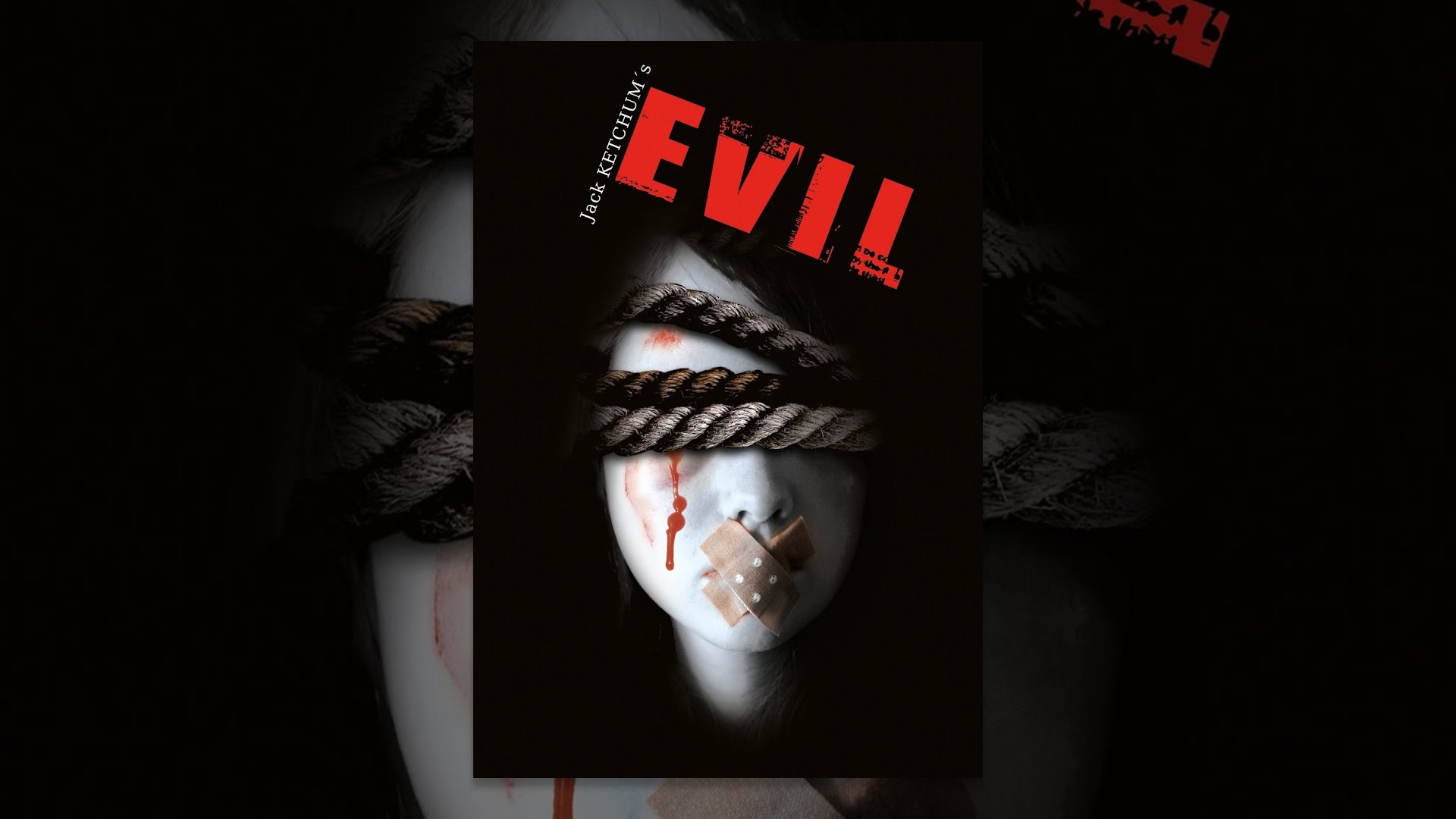 Jack Ketchum’S Evil Jack Ketchum’S Evil
