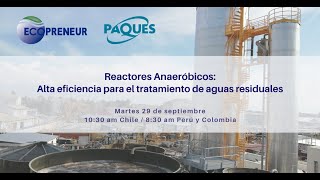 Webinar - Reactores Anaeróbicos: Alta eficiencia para el tratamiento de aguas residuales