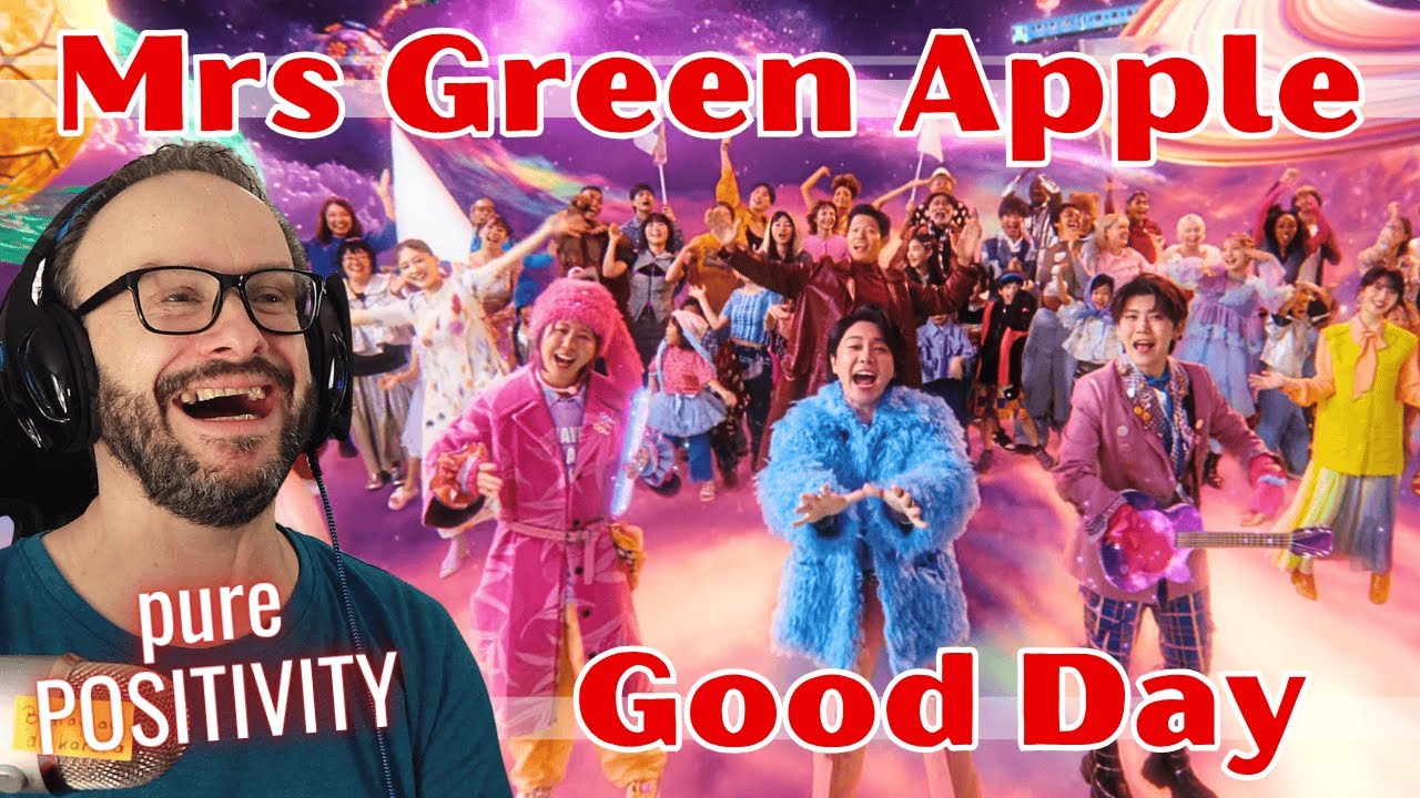 pure happiness and positivity!! Mrs GREEN APPLE - Good Day reaction