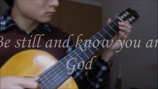 Hillsong - Be Still and know you are God (classical guitar fingerstyle arr. by W.E.Hsu)
