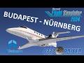 Fantastic Netjets Phenom 300 Flight | Budapest - Nürnberg on VATSIM | Real Airline Pilot