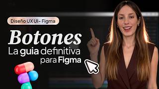 Guía Completa 2025 para Crear Botones en Figma: Variantes, Estados y Buenas Prácticas