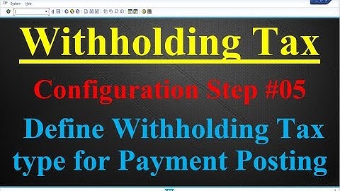 Withholding Tax Configuration Step #05 Define Withholding Tax Type for Payment Posting