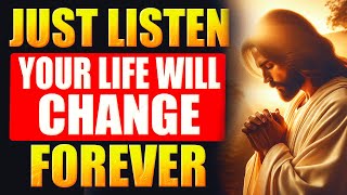 THIS WILL CHANGE YOUR LIFE FOREVER | Most Powerful Miracle Prayer To Jesus For Blessings Daily