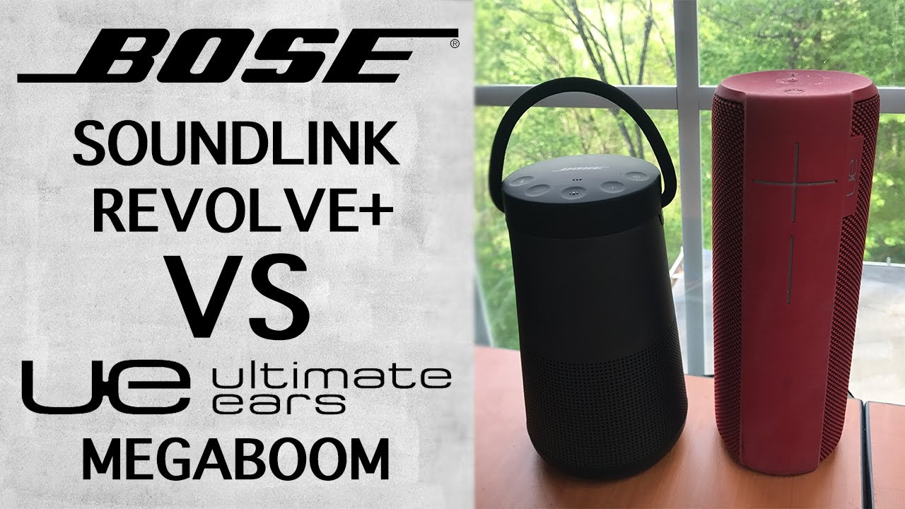 Bose Soundlink Revolve+ Unboxing & Setup + UE Megaboom Comparison YouTube