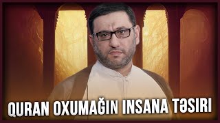 Hacı Şahin - Quran Oxumağın Insana Təsiri