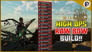 UPDATED Raw DPS Bow Set!! [MH Wilds - HR 40+ Set Guide]