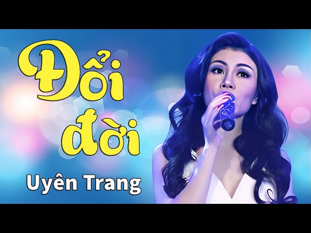 ĐỔI ĐỜI - Uyên Trang | Official Music Video class=