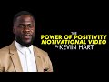 The Power Of POSITIVITY Kevin Hart