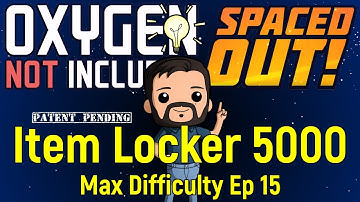 Item Locker 5000 | ONI Spaced Out | Max Difficulty Ep 15