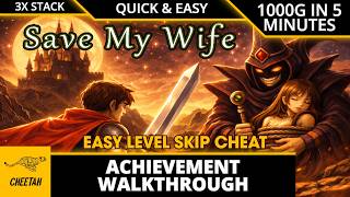 Save My Wife - Easy Level Skip Achievement Walkthrough (1000G IN 5 MINUTES) 3000G STACK