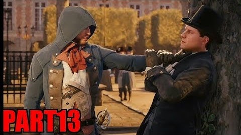 ASSASSINS CREED UNITY GAMEPLAY|PART 13 |#ASSASSINSCREEDUNITY