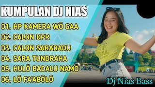 KUMPULAN DJ NIAS \u0026 LAGU NIAS 2022 ✓ HP KAMERA WÖ GAA, CALON DPR × FULL BASS [DJ KN6500] (Laia DJ)