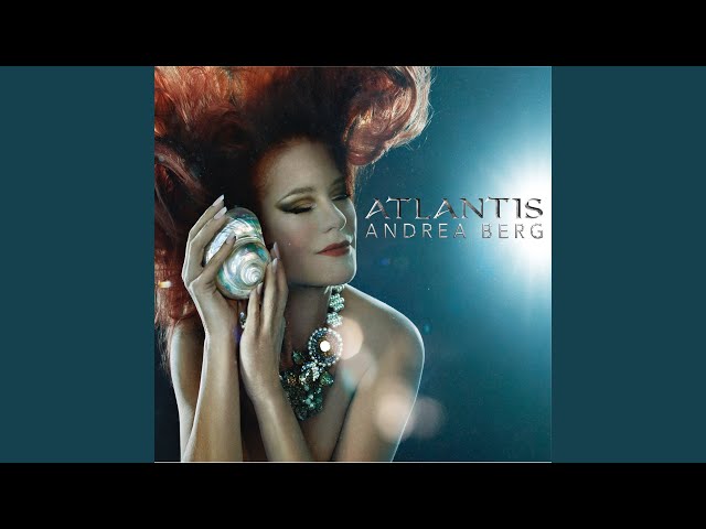 Andrea Berg - Atlantis Lebt