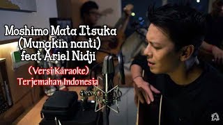 もしもまたいつか Moshimo Mata Itsuka (Mungkin Nanti) feat Ariel Nidji (Karaoke Version)