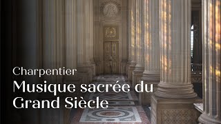 🎥 MUSIQUE SACRÉE DU GRAND SIÈCLE, Charpentier | Captation - Chapelle Royale du Château de Versailles