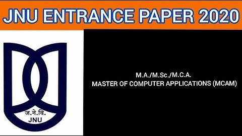 JNU M.A./M.Sc./M.C.A ENTRANCE PAPER 2020 MASTER OF COMPUTER APPLICATIONS (MCAM)