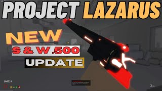 Roblox Project Lazarus: New S&W 500 Weapon Update