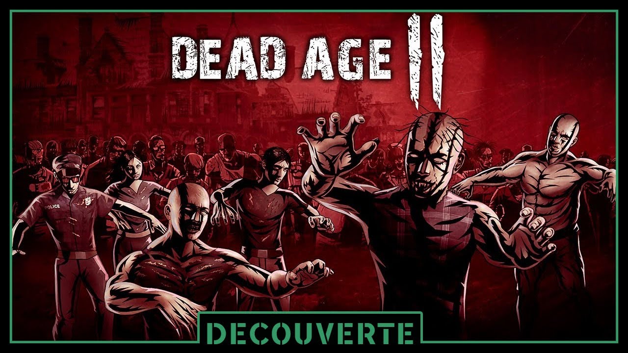 Dead Age 2 - Découverte