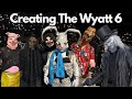 Who should be in the wyatt 6