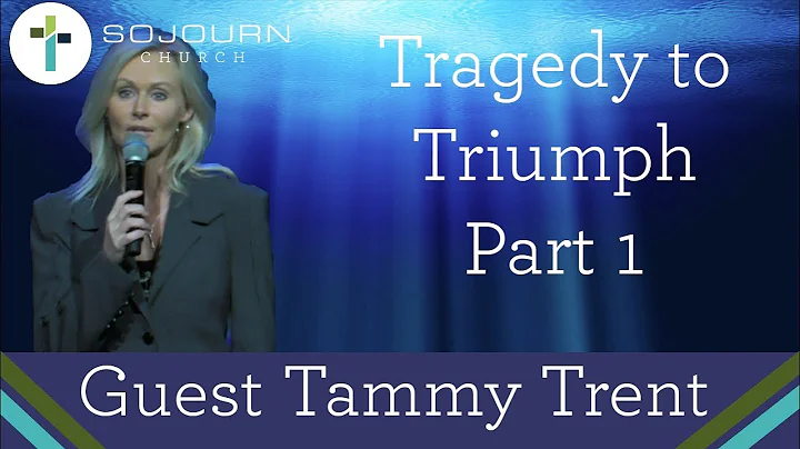 "Tragedy To Triumph Part 1" By Tammy Trent