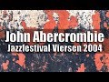 Capture de la vidéo John Abercrombie Organ Trio - Jazzfestival Viersen 2004