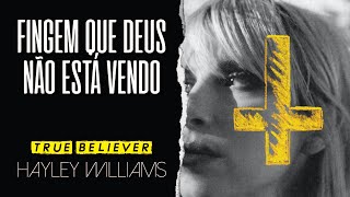 Hayley Williams - True Believer (Legendado em Português)