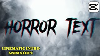 How to make cinematic horror text intro animation in capcut