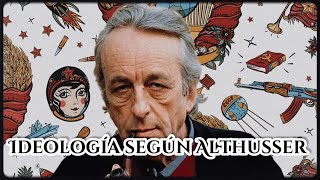 Louis Althusser; La Ideología