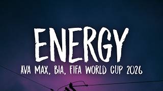 Ava Max, Bia - Energy Fifa World Cup Song 2026
