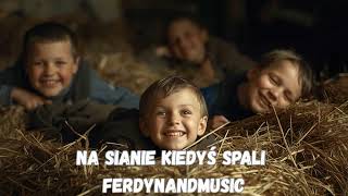 Ferdynand  Na Sianie Kiedy Spali 