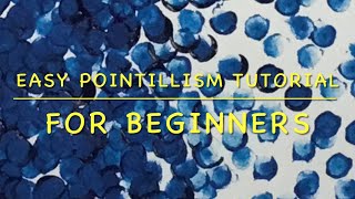 Easy Pointillism Tutorial for Beginners 🙂🎨👍🏻 (Updated: No…talking)