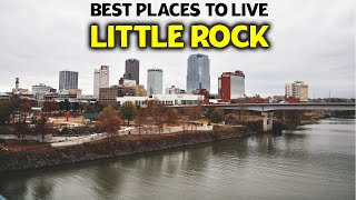 10 Best Places to Live in Little Rock  - Little Rock, Arkansas