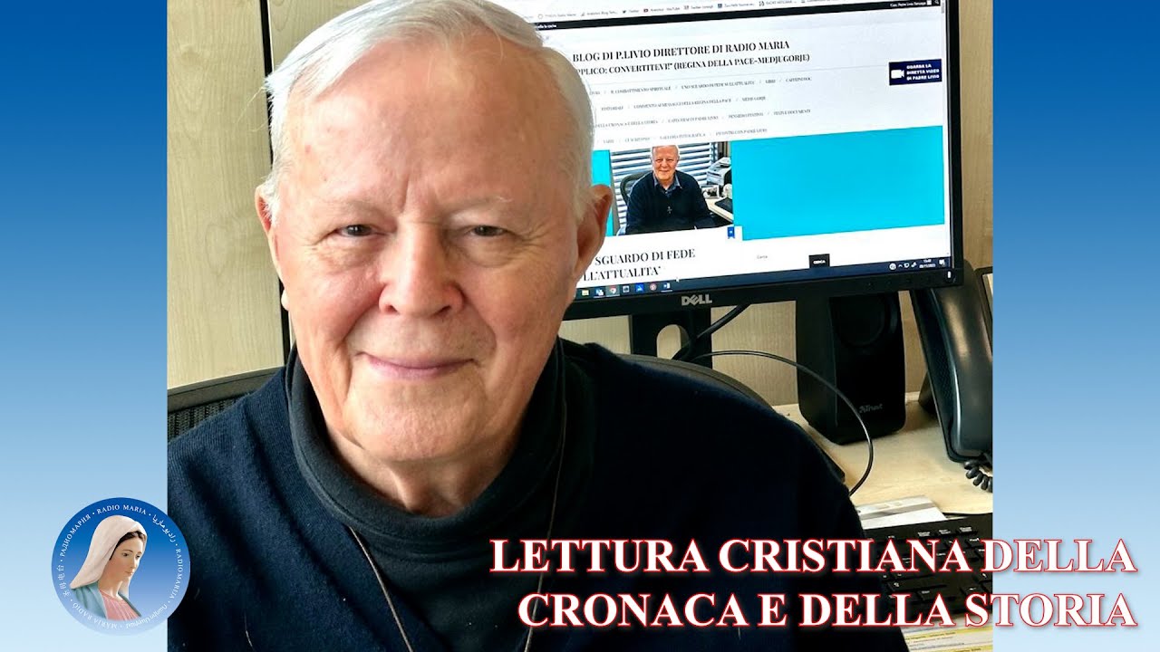 LETTURA CRISTIANA DELLA CRONACA E DELLA STORIA - Di Padre Livio - 19/01/2026