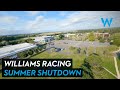 What happens at the factory during summer shutdown  williams hq  williams racing