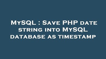 MySQL : Save PHP date string into MySQL database as timestamp