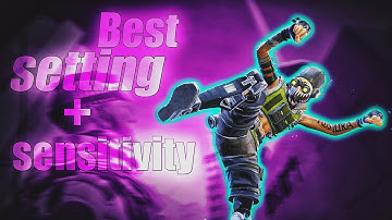 Best setting and sensitivity (Apex legend mobile)