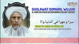 SHOLAWAT QOMARIL WUJUD ALHABIB ABU BAKAR GRESIK || BACA 10 X
