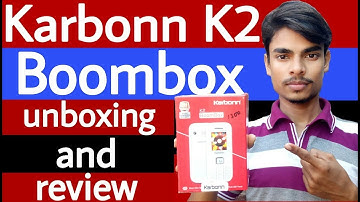 Karbonn K2 Boombox unboxing and review