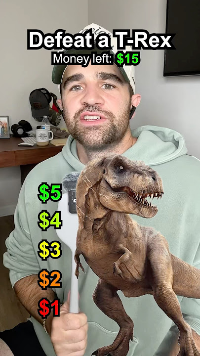 Spend $15 to Defeat a T-Rex 🦖