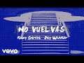 Kany García, Jay Wheeler - No Vuelvas (Visualizer)