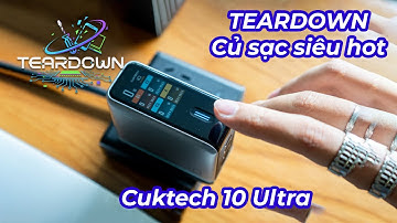 Cuktech 10 Ultra | Teardown & Đánh Giá Củ Sạc Có App Hot Nhất Hiện Nay