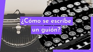 REGLAS BÁSICAS del GUIÓN | Técnicas para escribir