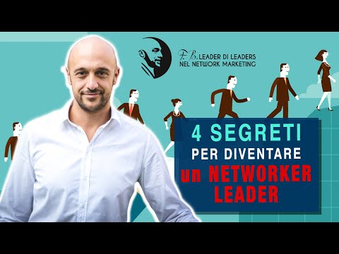 Ecco i 4 Segreti per diventare Leader nel Network Marketing