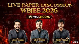 Live WBJEE 2026 Paper Discussion | Maths | Physics | Chemistry | Paper Analysis