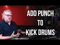 Add Punch to Kick Drums - Into The Lair #129